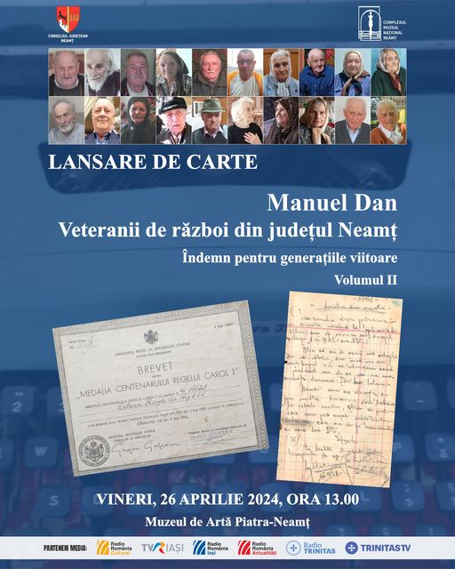 Lansare carte ”Veteranii de război din județul Neamț. Îndemn pentru generațiile viitoare”, volmul II - autor  Manuel Dan