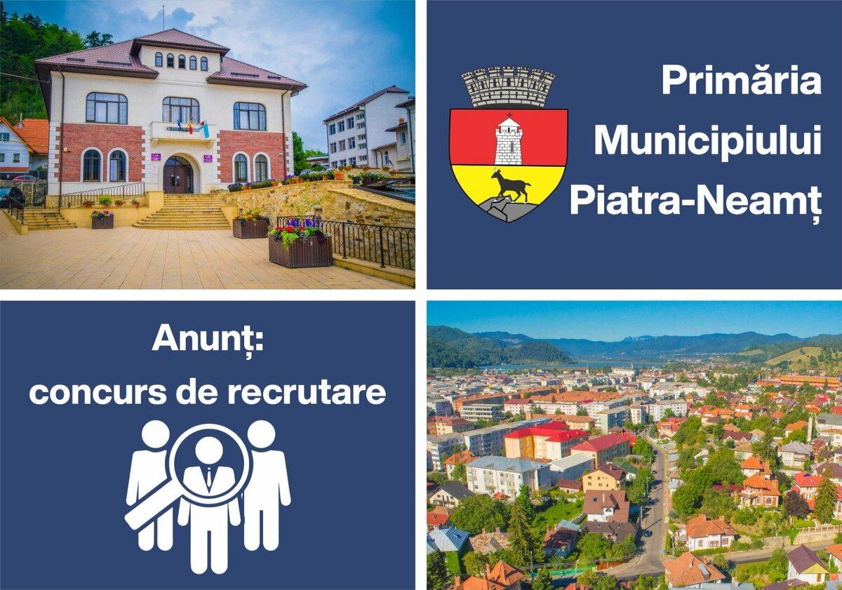 Primăria Piatra-Neamț: concurs de recrutare